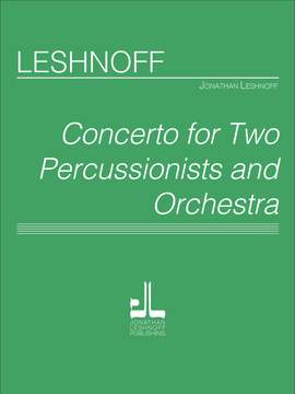 Jonathan Leshnoff: Concerto for Two Percussionist and Orchestra