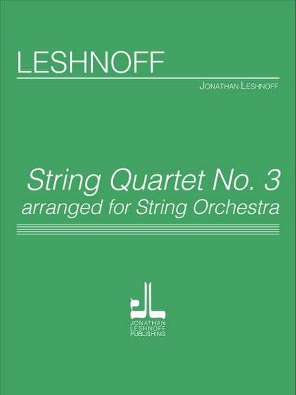 Jonathan Leshnoff: String Quartet No. 3