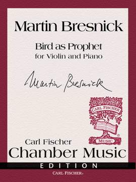 Martin Bresnick: Bird As Prophet
