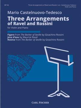 Mario Castelnuovo-Tedesco: Three Arrangements for Violin and Piano