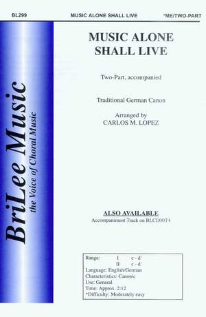 Carlos Lopez: Music Alone Shall Live