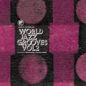IF Music presents You Need This!: 'World Jazz Grooves Volume 2' Compiled by Jean-Claude & Victor Kiswell