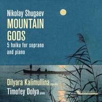 Shugaev: Mountain Gods, 5 Haiku for Soprano and Piano