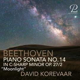 Beethoven: Piano Sonata No. 14 in C-Sharp Minor, Op. 27 No. 2 “Moonlight”