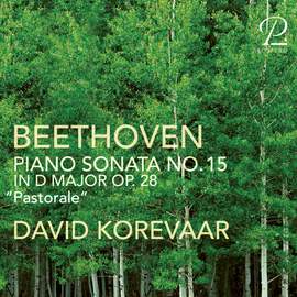 Beethoven: Piano Sonata No. 15 in D Major, Op. 28 “Pastorale”