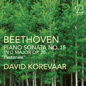 Beethoven: Piano Sonata No. 15 in D Major, Op. 28 “Pastorale”