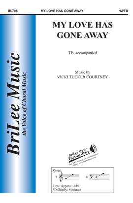 Vicki Tucker Courtney: My Love Has Gone Away