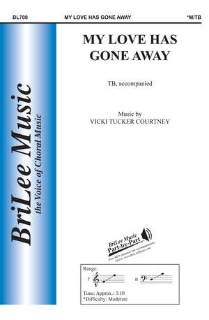 Vicki Tucker Courtney: My Love Has Gone Away