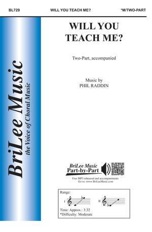 Phillip Raddin: Will You Teach Me?