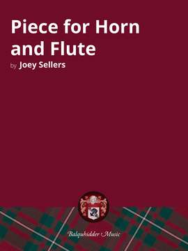 Joey Sellers: Piece for Horn and Flute