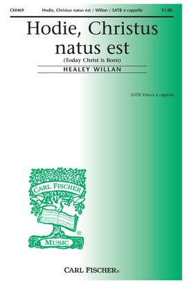 Healey Willan: Hodie, Christus Natus Est