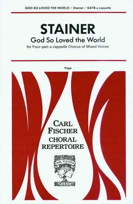 John Stainer: God So Loved The World