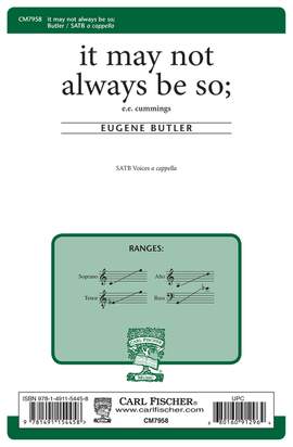 Eugene Butler: it may not always be so;