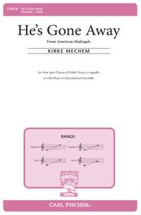Kirke Mechem: He's Gone Away