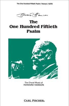 Howard Hanson: The One Hundred Fiftieth Psalm