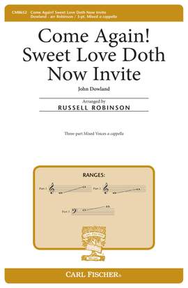 John Dowland: Come Again! Sweet Love Doth Now Invite