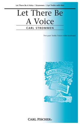 Carl Strommen: Let There Be A Voice