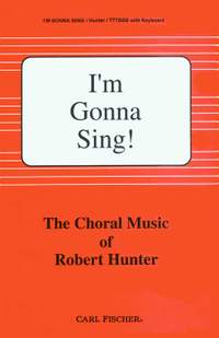 Robert Hunter: I'm Gonna Sing!