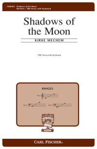 Kirke Mechem: Shadows of the Moon