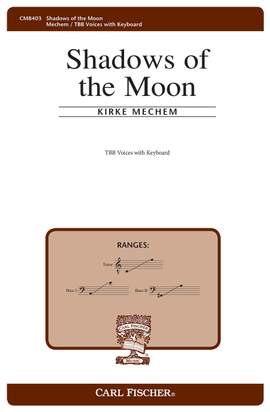 Kirke Mechem: Shadows of the Moon