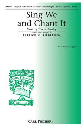 Thomas Morley: Sing We and Chant It