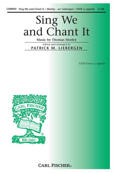 Thomas Morley: Sing We and Chant It