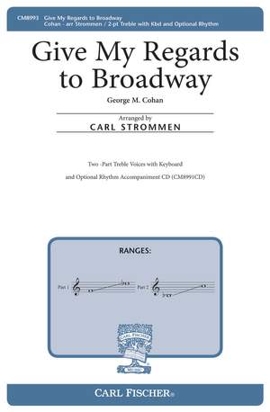 George M. Cohan: Give My Regards To Broadway