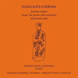 Elena Kats-Chernin: Ancient Letters