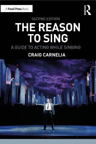The Reason to Sing: A Guide to Acting While Singing