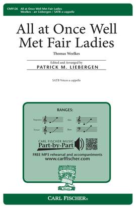 Thomas Weelkes: All at Once Well Met Fair Ladies