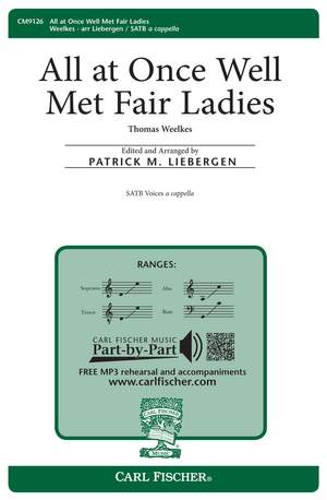 Thomas Weelkes: All at Once Well Met Fair Ladies