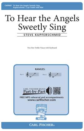 Steve Kupferschmid: To Hear The Angels Sweetly Sing