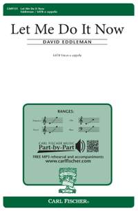 David Eddleman: Let Me Do It Now