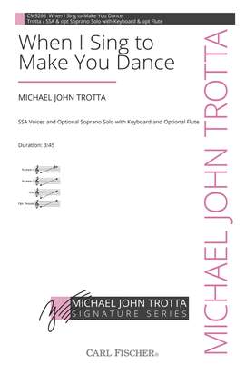 Michael John Trotta: When I Sing to Make You Dance