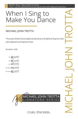Michael John Trotta: When I Sing to Make You Dance
