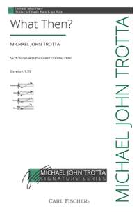 Michael John Trotta: What Then?