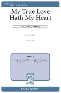 Thomas Juneau: My True Love Hath My Heart