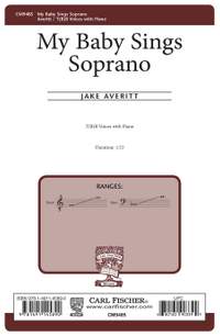 Jacob Averitt: My Baby Sings Soprano