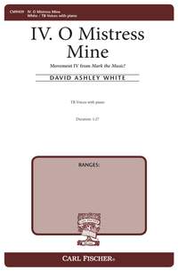 David White: IV. O Mistress Mine