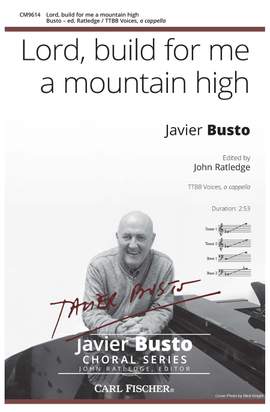 Busto, J: Lord, build for me a mountain high E flat major