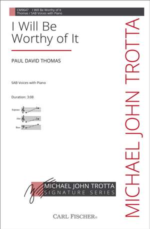 Paul David Thomas: I Will Be Worthy of It