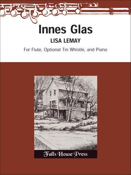 Lisa Lemay: Innes Glas for Flute Optional Tin Whistle And