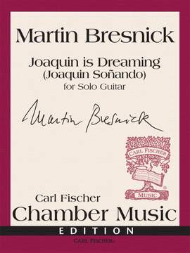 Martin Bresnick: Joaquin is Dreaming
