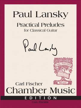 Paul Lansky: Practical Preludes for Classical Guitar