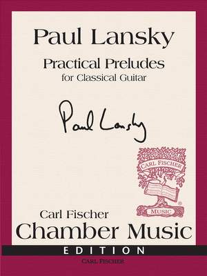 Paul Lansky: Practical Preludes for Classical Guitar