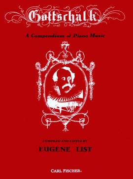 Louis Gottschalk: A Compendium Of Piano Music