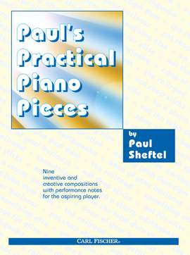 Paul Sheftel: Paul Practical Piano Pieces