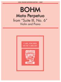 Carl Bohm: Moto Perpetuo, From 'Suite III, No. 6'