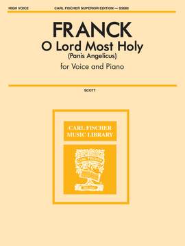 César Franck: O Lord Most Holy (Panis Angelicus)