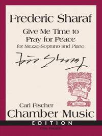 Frederic Sharaf: Give Me Time to Pray for Peace